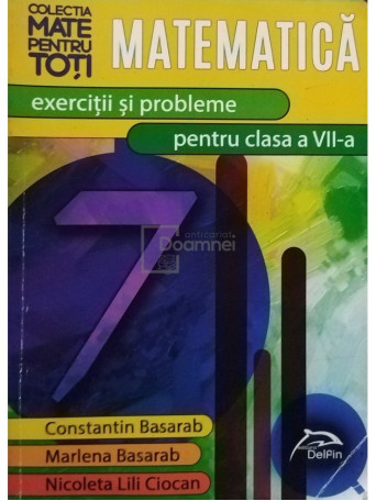 Matematica - Exercitii si probleme pentru clasa a VII-a