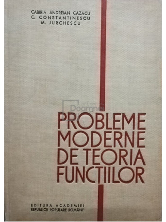 Probleme moderne de teoria functiilor