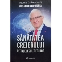 Sanatatea creierului pe intelesul tuturor