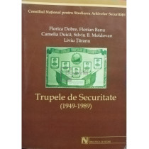 Trupele de Securitate 1949 - 1989