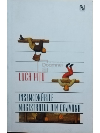 Luca Pitu - Insemnarile magistrului din Cajvana - 2005 - Brosata