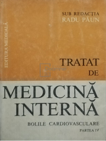 Tratat de medicina interna. Bolile cardiovasculare, partea IV