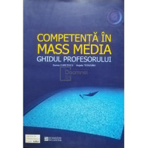 Competenta in mass media. Ghidul profesorului