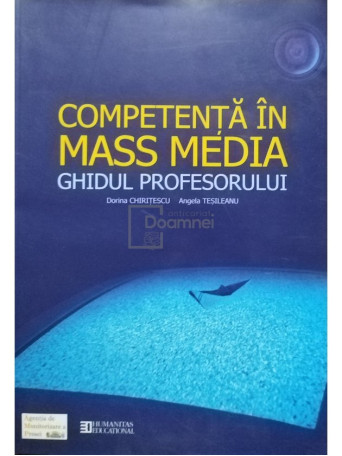 Dorina Chiritescu - Competenta in mass media. Ghidul profesorului - 2005 - Brosata