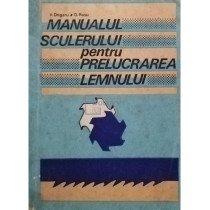 Manualul sculerului pentru prelucrarea lemnului