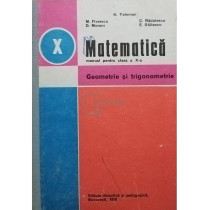 Matematica - Manual pentru clasa a X-a, geometrie si trigonometrie