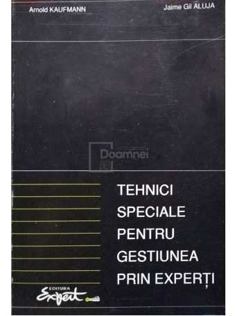 Arnold Kaufmann - Tehnici speciale pentru gestiunea prin experti - 1995 - Brosata