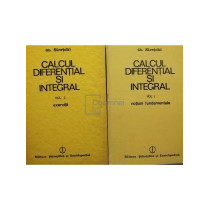 Calcul diferential si integral, 2 vol.