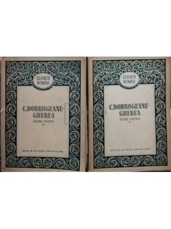 C. Doborgeanu-Gherea - Studii critice, 2 vol. - 1956 - Brosata