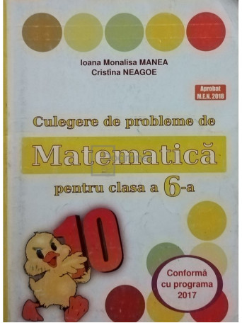 Ioana Monalisa Manea - Culegere de probleme de matematica pentru clasa a 6-a - 2017 - Brosata