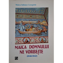 Maica Domnului ne vorbeste (1946-1947)