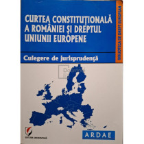 Curtea Constitutionala a Romaniei si Dreptul Uniunii Europene