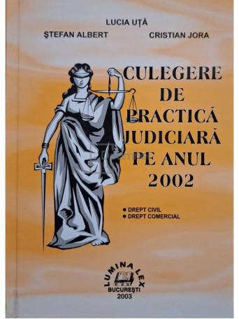 Culegere de practica judiciara pe anul 2002