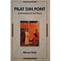 Pilat din Pont - Judecatorul lui Iisus