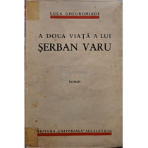 A doua viata a lui Serban Varu, editia I