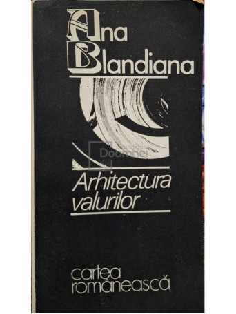 Ana Blandiana - Arhitectura valurilor - 1990 - Brosata