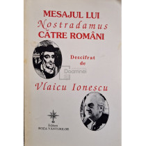 Mesajul lui Nostradamus catre romani