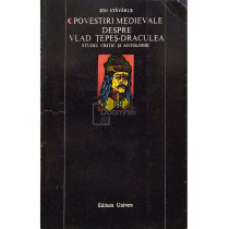 Povestiri medievale despre Vlad Tepes-Draculea (semnata)