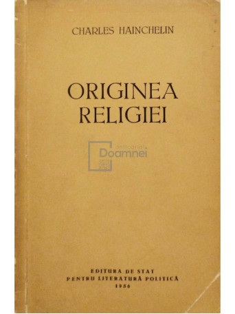 Charles Hainchelin - Originea religiei - 1956 - Brosata