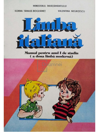 Limba italiana - Manual pentru anul I de studiu ( a doua limba moderna)