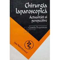 Chirurgia laparoscopica - Actualitati si perspective