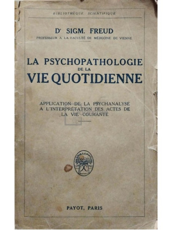 Sigm. Freud - La psychopathologie de la vie quotidienne - 1926 - Brosata