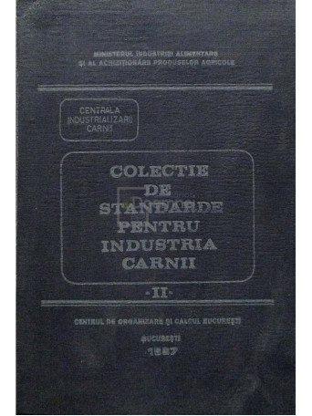 Colectie de standarde pentru industria carnii, vol. II