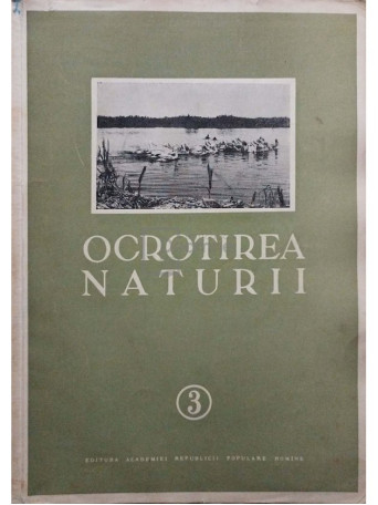 Emil Pop (red.) - Ocrotirea naturii 3 - 1958 - Brosata