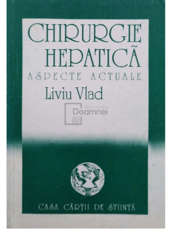 Chirurgie hepatica - Aspecte actuale