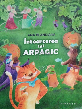 Ana Blandiana - Intoarcerea lui Arpagic - 2014 - Brosata