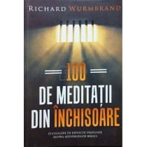 100 de meditatii din inchisoare