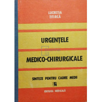 Urgentele medico-chirurgicale, sinteze pentru cadre medii