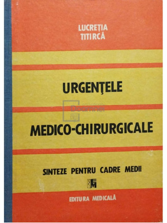 Urgentele medico-chirurgicale, sinteze pentru cadre medii