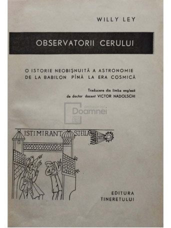 Willy Ley - Observatorii cerului - 1967 - Cartonata