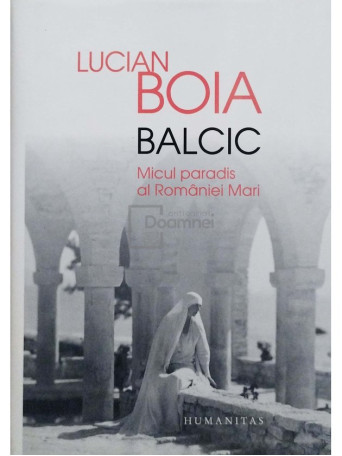 Lucian Boia - Balcic - 2014 - Cartonata