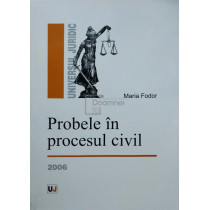 Probele in procesul civil (semnata)