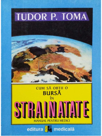 Cum sa obtii o bursa in strainatate - Manual pentru medici