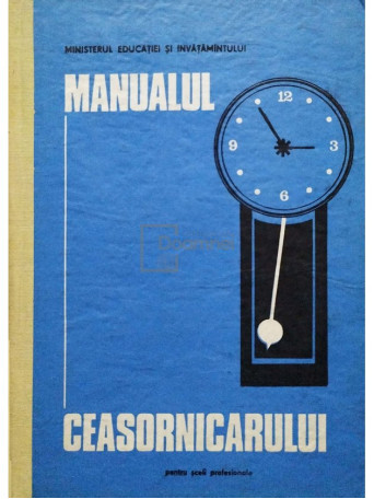 Manualul ceasornicarului pentru scoli profesionale