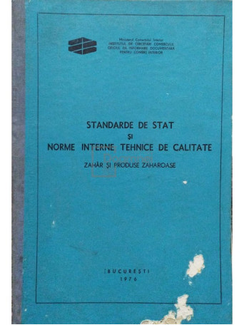 Standarde de stat si norme interne tehnice de calitate - Zahar si produse zaharoase