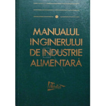 Manualul inginerului de industrie alimentara