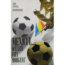 Mexicul aceasta fata morgana