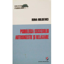 Psihologia succesului: autosugestie si relaxare