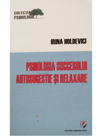 Psihologia succesului: autosugestie si relaxare