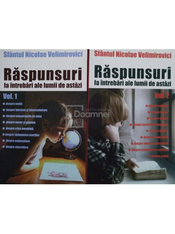 Sfantul Nicolae Velimirovici - Raspunsuri la intrebari ale lumii de astazi, 2 vol. - 2008 - Brosata