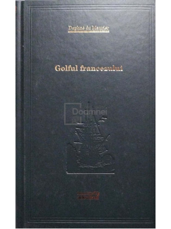 Daphne du Maurier - Golful francezului - 2010 - Cartonata