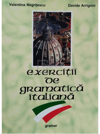 Valentina Negritescu - Exercitii de gramatica italiana - 2004 - Brosata