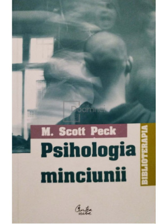 M. Scott Peck - Psihologia minciunii - 2004 - Brosata