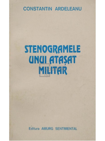 Stenogramele unui atasat militar (semnata)