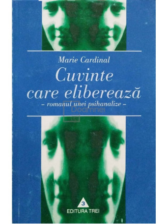 Marie Cardinal - Cuvinte care elibereaza - 2000 - Brosata