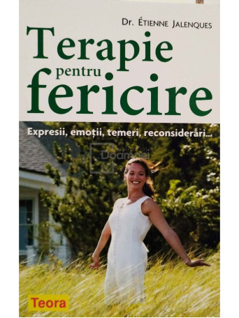 Etienne Jalenques - Terapie pentru fericire - 2008 - Brosata